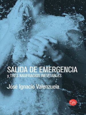 cover image of Salida de emergencia y tres naufragios inevitables
